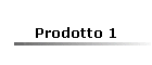 Prodotto 1