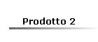 Prodotto 2