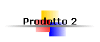 Prodotto 2